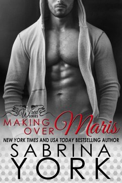 Making Over Maris (Wired Series, #3) (eBook, ePUB) - York, Sabrina Making Over Maris (Wired Series, #3) (eBook, ePUB) - York, Sabrina