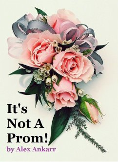Cover It's Not A Prom! (eBook, ePUB)