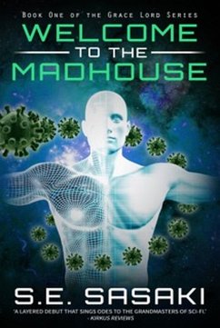 Welcome to the Madhouse (The Grace Lord Series, #1) (eBook, ePUB) - Sasaki, S. E.