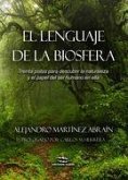 El lenguaje de la biosfera : treinta pistas para descubrir la biosfera