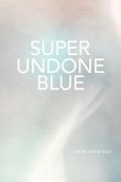 Super Undone Blue