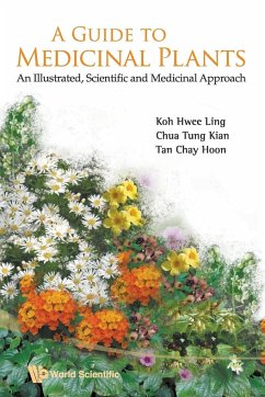 GUIDE TO MEDICINAL PLANTS, A - Koh, Hwee Ling; Chua, Tung Kian C; Tan, Chay Hoon