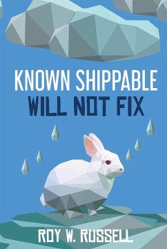 Known Shippable, Will Not Fix - Russell, Roy W.