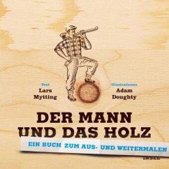 Der Mann und das Holz