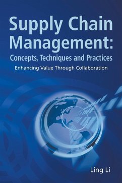 Supply Chain Management: Concepts, Techniques and Practices: Enhancing the Value Through Collaboration - Li, Ling