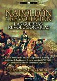 Napoleón y revolución : las guerras revolucionarias