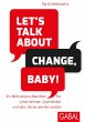 Let's talk about change, baby! - Bild 1