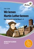 Wir lernen Martin Luther kennen