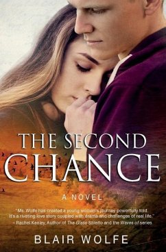 The Second Chance: What If You Had to Lose Everything in Order to Have it All? - Wolfe, Blair