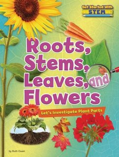Roots, Stems, Leaves, and Flowers - Owen, Ruth