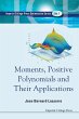 MOMENTS, POSITIVE POLYNOMIALS AND THEIR... - Bild 1