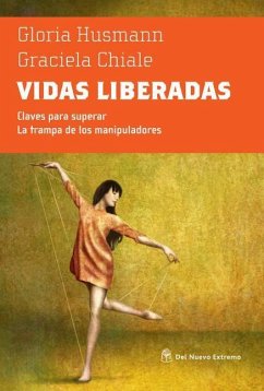 Vidas Liberadas - Chiale, Graciela; Husmann, Gloria