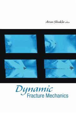 Dynamic Fracture Mechanics - Arun Shukla
