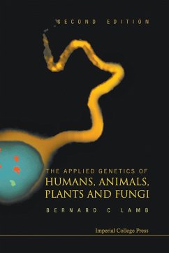 Applied Genetics of Humans, Animals, Plants and Fungi, the (2nd Edition)