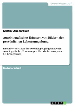 Autobiografisches Erinnern von Bildern der persönlichen Lebensumgebung - Stubenrauch, Kristin
