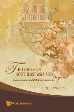 CHINESE IN SOUTHEAST ASIA AND BEYOND, THE - Yen, Ching-Hwang