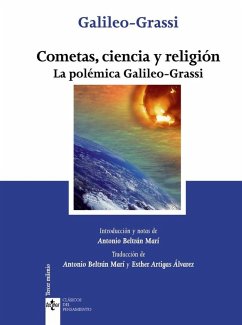 Cometas, ciencia y religión : la polémica Galileo-Grassi - Galilei, Galileo; Grassi, Horazio