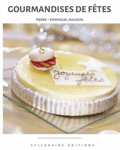 Gourmandises de fêtes - Malissin, Pierre-Emmanuel