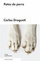 Patas de perro - Meruane Boza, Lina; Droguett, Carlos