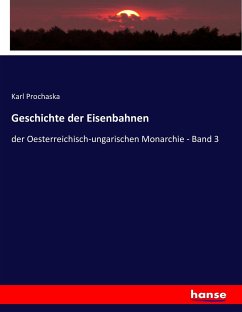 Geschichte der Eisenbahnen - Prochaska, Karl