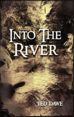 Into the River - Dawe, Ted