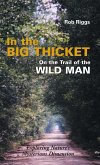 In the Big Thicket on the Trail of the Wild Man