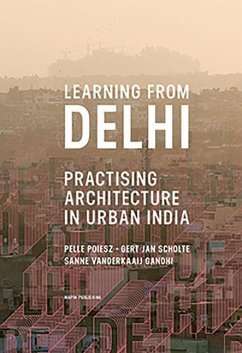 Learning from Delhi - Scholte, Gert Jan; Poiesz, Pelle; Gandhi, Sanne Vanderkaaij