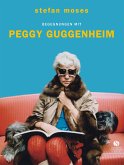 Begegnungen mit Peggy Guggenheim