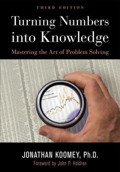 Turning Numbers Into Knowledge: Mastering the Art of Problem Solving - Koomey, Jonathan Garo