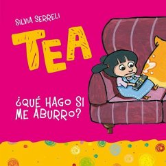 SPA-TEA QUE HAGO SI ME ABURRO - Serreli, Silvia