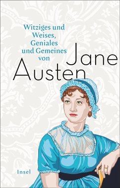 Witziges und Weises, Geniales und Gemeines von Jane Austen - Austen, Jane
