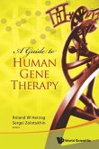 GUIDE TO HUMAN GENE THERAPY, A