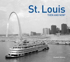 St. Louis Then and Now(r) - Mcnulty, Elizabeth