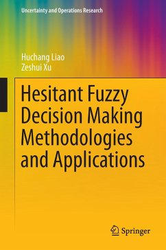 Hesitant Fuzzy Decision Making Methodologies and Applications - Liao, Huchang;Xu, Zeshui