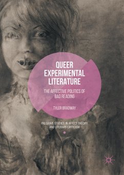 Queer Experimental Literature: The Affective Politics of Bad Reading - Bradway, Tyler