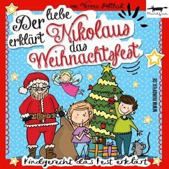 Der liebe Nikolaus erklärt das Weihnachtsfest (MP3-Download) - Potthast, Verena