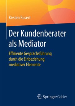 Der Kundenberater als Mediator - Rusert, Kirsten