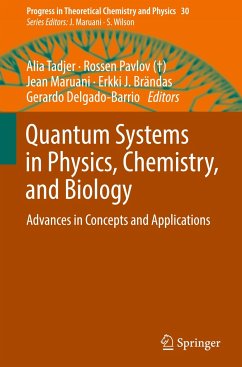 Quantum Systems in Physics, Chemistry, and Biology