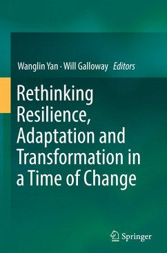 Rethinking Resilience, Adaptation and Transformation in a Time of Change