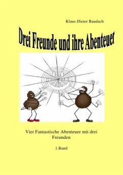 Drei Freunde und ihre Abenteuer - Baudach, Klaus-Dieter