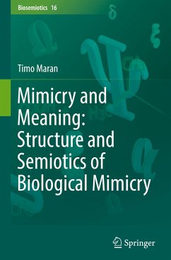 Mimicry and Meaning: Structure and Semiotics of Biological Mimicry - Maran, Timo