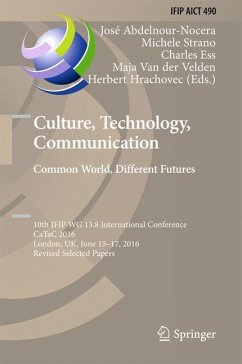 Culture, Technology, Communication. Common World, Different Futures