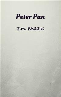 Peter Pan (eBook, ePUB) - M. Barrie, J.