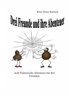 Drei Freunde und ihre Abenteuer - Baudach, Klaus-Dieter