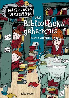 Das Bibliotheksgeheimnis / Detektivbüro LasseMaja Bd.12 - Widmark, Martin
