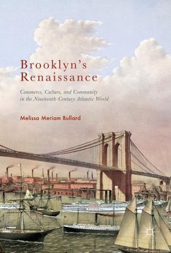 Brooklyn¿s Renaissance - Bullard, Melissa Meriam