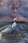Sfida al destino - Atlantic Princess (eBook, ePUB) Sfida al destino - Atlantic Princess (eBook, ePUB)