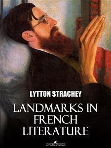 Landmarks in French Literature (eBook, ePUB) - Strachey, Lytton