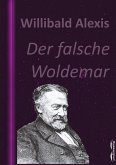 Der falsche Woldemar (eBook, ePUB) Der falsche Woldemar (eBook, ePUB)