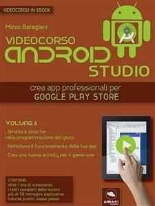 Android Studio Videocorso. Volume 6 (eBook, ePUB) - Baragiani, Mirco